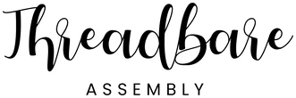 Threadbare Assembly